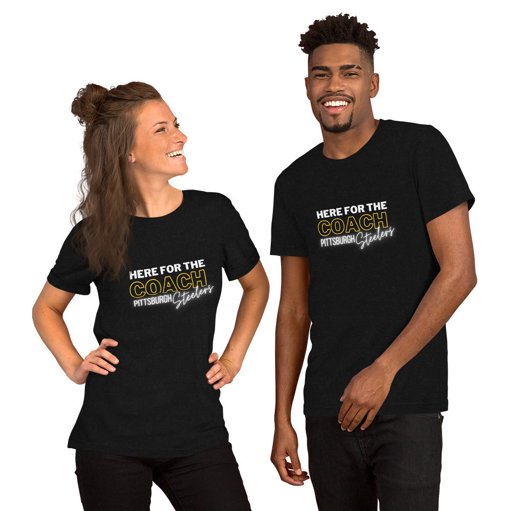 Steelers Here for the Coach Unisex t-shirt